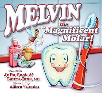 melvin the magnificent molar  julia cook, laura jana m.d., allison valentine 1931636745, 978-1931636742