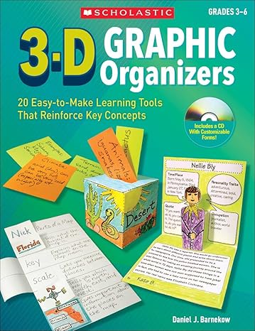 3 d graphic organizers 20 easy to make learning tools that reinforce key concepts pap/com edition daniel j.