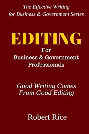 editing for business and government professionals tools to help you improve your writing so you are more