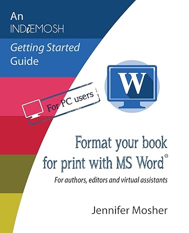 format your book for print with ms word for authors editors and virtual assistants 1st edition jennifer