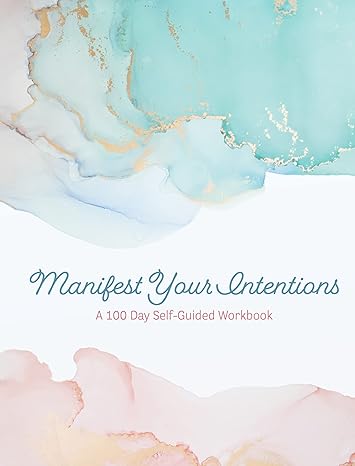 manifest your intentions exercises and tools to attract your best life 1st edition editors of chartwell books