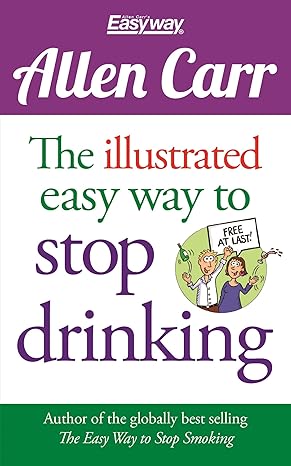 the illustrated easy way to stop drinking free at last  allen carr 1784288659, 978-1784288655