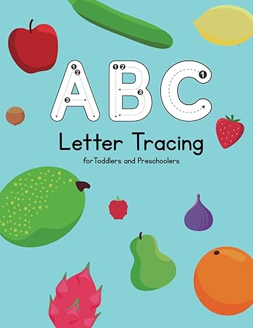 abc letter tracing for toddlers and preschoolers a practice book for toddlers and preschoolers 1st edition