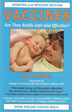 vaccines are they really safe and effective  neil z. miller 1881217302, 978-1881217305