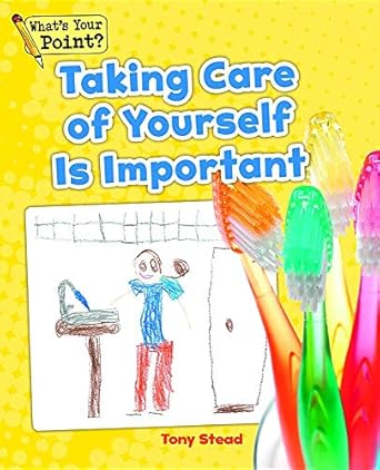 taking care of yourself is important  tony stead 1625218095, 978-1625218094