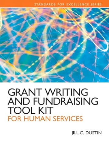 grant writing and fundraising tool kit for human services 1st edition jill c. dustin 0205088694,