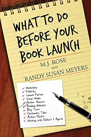 what to do before your book launch 1st edition m. j. rose, randy susan meyers 1940887909, 978-1940887906