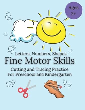 fine motor skills letters numbers and shapes cutting and tracing practice activity workbook for preschool and