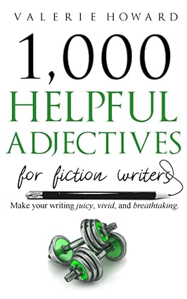 helpful adjectives for fiction writers 1st edition valerie howard 1687306419, 978-1687306418