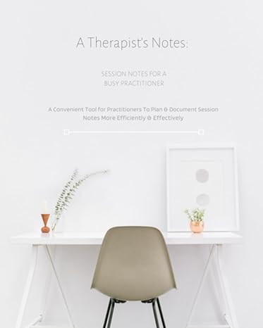 a therapist s notes session notes for a busy practitioner a convenient tool for practitioners to plan and