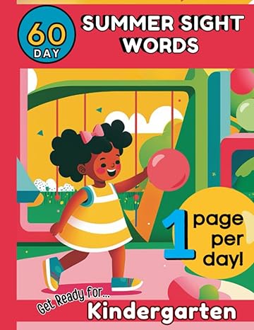 60 day summer sight words get ready for kindergarten pre k kindergarten sight words great for ages 4 6 no