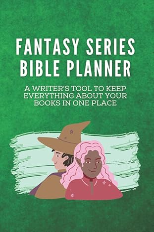 fantasy series bible planner a writer s tool to keep everything about your books in one place 1st edition