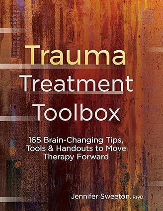 trauma treatment toolbox 5 brain changing tips tools and handouts to move therapy forward 1st edition