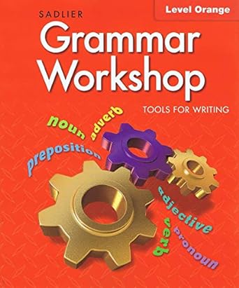 2021 sadlier grammar workshop tools for writing level orange 1st edition unknown author 1421716046,