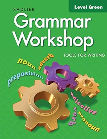 2021 grammar workshop tools for writing level green 1st edition unknown author 1421716038, 978-1421716039