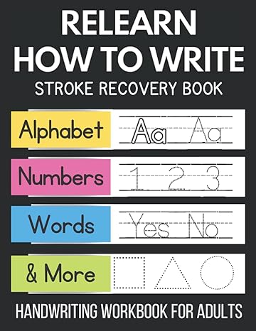 relearn how to write stroke recovery book alphabet numbers words and more handwriting workbook for adults