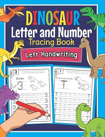 dinosaur letter and number tracing book left handwriting dino practice workbook for left handed preschoolers