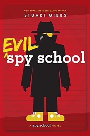 evil spy school  stuart gibbs 1442494905, 978-1442494909