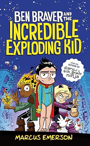 ben braver and the incredible exploding kid  emerson 1250233410, 978-1250233417