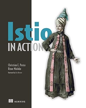 istio in action  christian e. posta, rinor maloku 1617295825, 978-1617295829