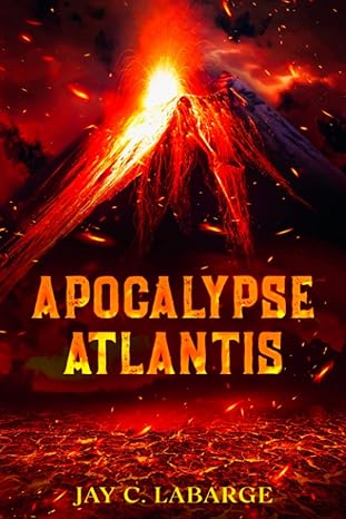 apocalypse atlantis historical archeological action adventure  jay c. labarge 979-8811581535