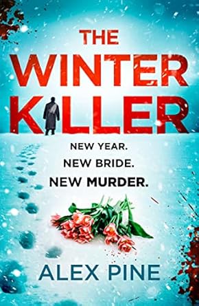 the winter killer the new and most chilling book yet in the gripping british detective crime fiction series