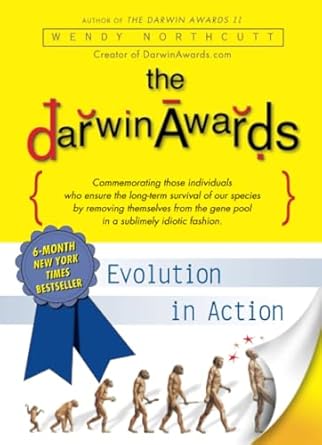 the darwin awards evolution in action  wendy northcutt 0452283442, 978-0452283442