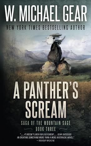 a panther s scream saga of the mountain sage book three a classic historical western series  w. michael gear