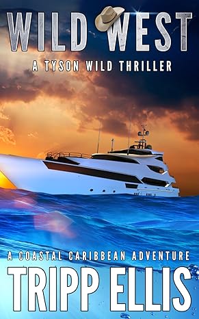 wild west a coastal caribbean adventure  tripp ellis 979-8865043881