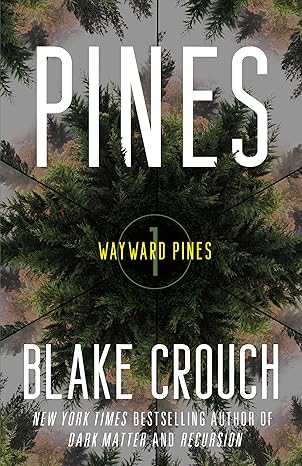 pines wayward pines 1  blake crouch 0593598326, 978-0593598320