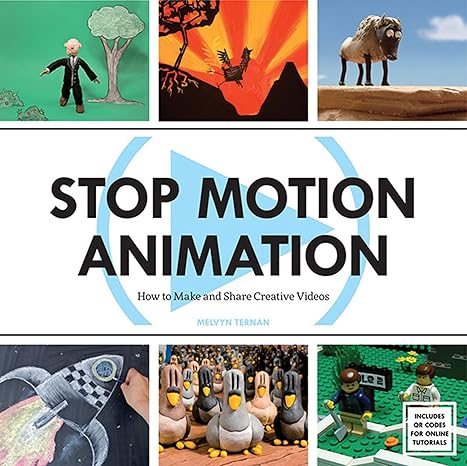 stop motion animation how to make and share creative videos  melvyn ternan 1438002556, 978-1438002552