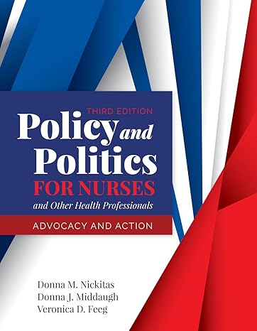 policy and politics for nurses and other health professionals advocacy and action advocacy and action  donna