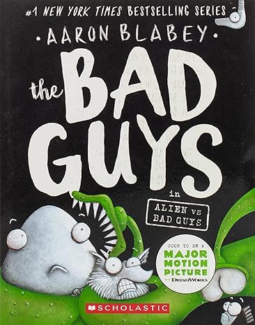 the bad guys in alien vs bad guys volume 6  aaron blabey 133818959x, 978-1338189599