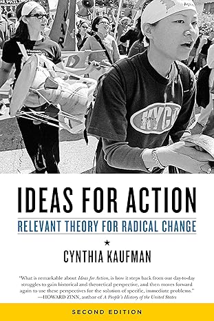 ideas for action relevant theory for radical change  cynthia kaufman 1629631477, 978-1629631479