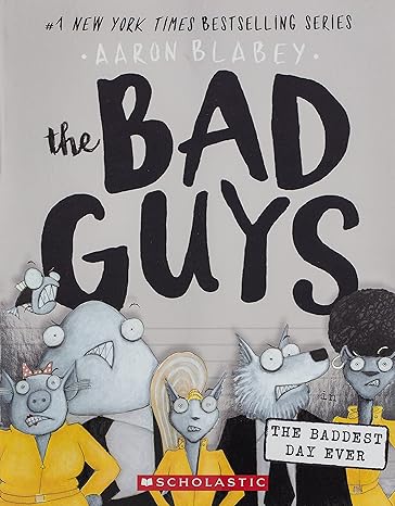 the bad guys in the baddest day ever volume 10  aaron blabey 1338305840, 978-1338305845