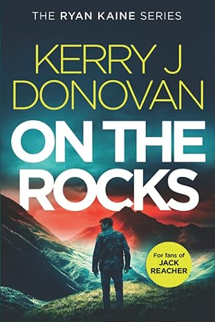 ryan kaine on the rocks book two in the ryan kaine action thriller series  kerry j donovan 1976100577,