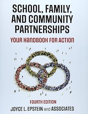 school family and community partnerships your handbook for action  joyce l. epstein, mavis g. sanders, steven