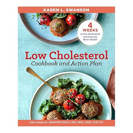 the low cholesterol cookbook and action plan 4 weeks to cut cholesterol and improve heart health  karen l