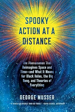 spooky action at a distance the phenomenon that reimagines space and time and what it means for black holes