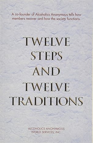 twelve steps and twelve traditions  anonymous 0916856291