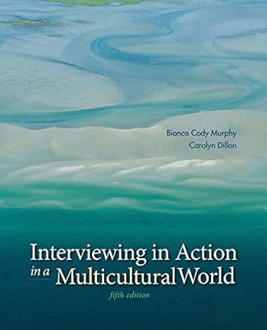 interviewing in action in a multicultural world  bianca cody murphy ,carolyn dillon 1285077148, 978-1285077147