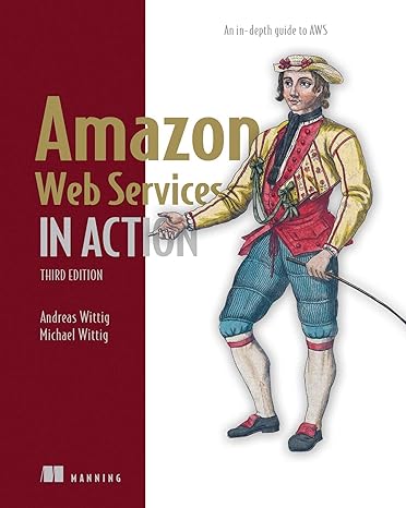 amazon web services in action  an in depth guide to aws  andreas wittig, michael wittig 163343916x,