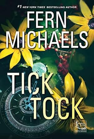 tick tock a thrilling novel of suspense  fern michaels 1420154249, 978-1420154245