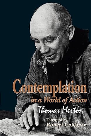 contemplation in a world of action  restored and corrected psychological and religious anthropology 1  thomas