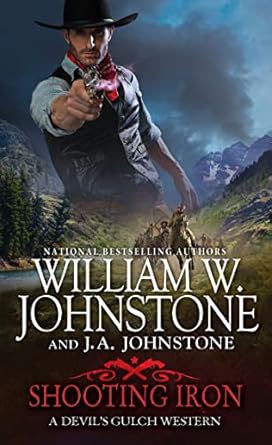 shooting iron  william w. johnstone, j.a. johnstone 078604974x, 978-0786049745