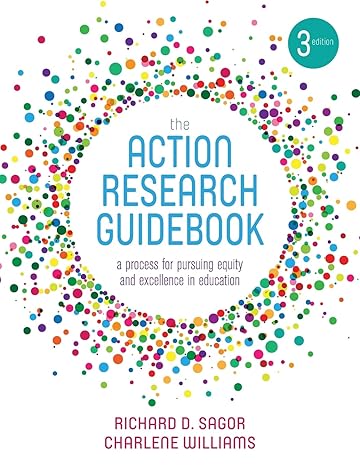 the action research guidebook a process for pursuing equity and excellence in education  richard d. sagor,