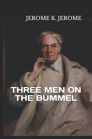 three men on the bummel  jerome k jerome ,jm tues 979-8819681893