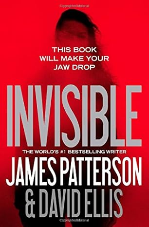 invisible  james patterson, david ellis 1455585033, 978-1455585038