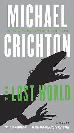 the lost world a novel  michael crichton 0345538994, 978-0345538994