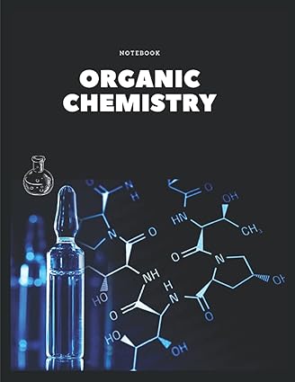 organic chemistry 1st edition nobleway designs 979-8526598255